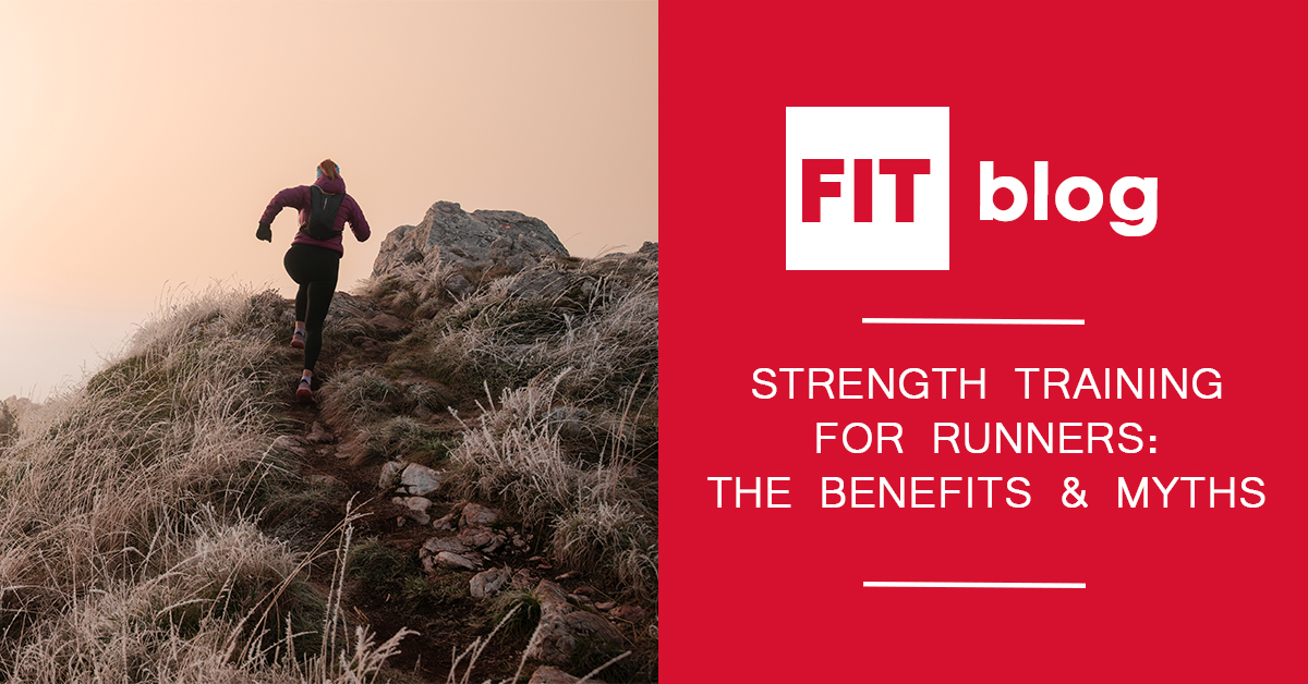 Feature image for the blog: Strength Training for Runners: The Benefits & Myths