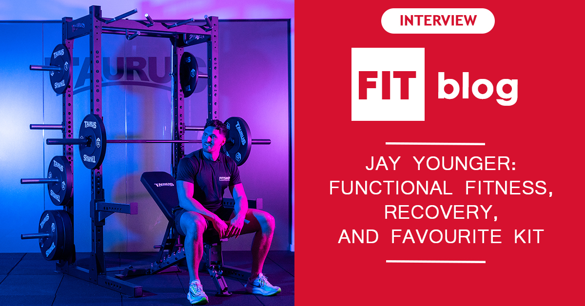 Feature image for the blog: Jay Younger: Functional Fitness, Recovery, and Favourite Kit
